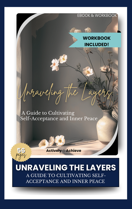 Unraveling the Layers: A self-acceptance ebook & workbook