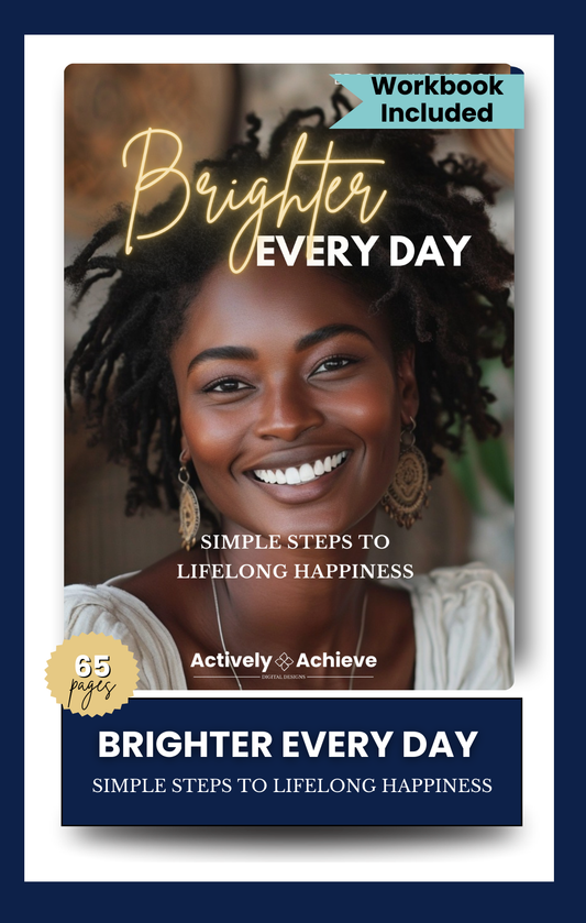 Brighter Every Day: Simple Steps to Lifelong Happiness