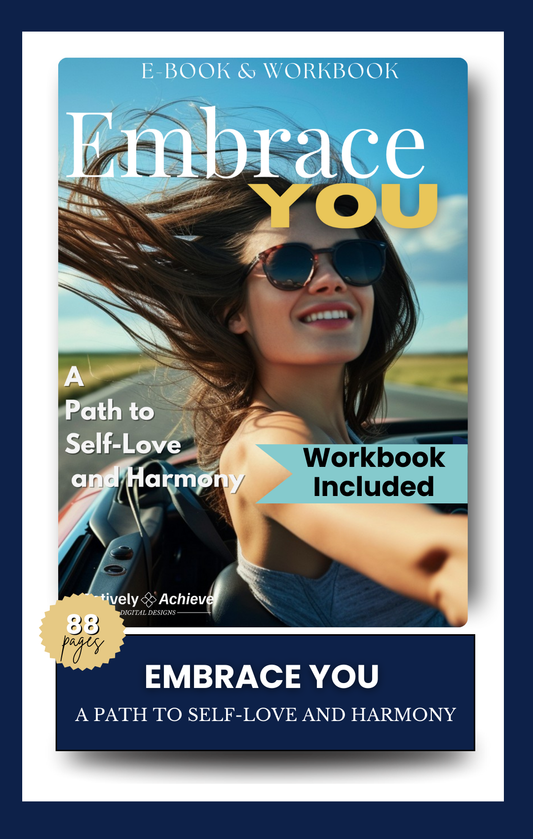 Embrace YOU: A Path to Self-Love and Harmony